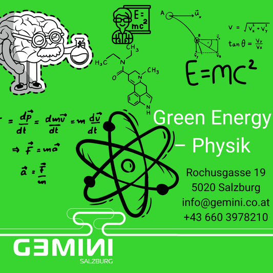 Green Energy-Physik für Nachwuchsforscher:innen - Schulworkshop - Gemini_Salzburg