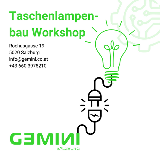 Taschenlampenbau - Schulworkshop - Gemini_Salzburg